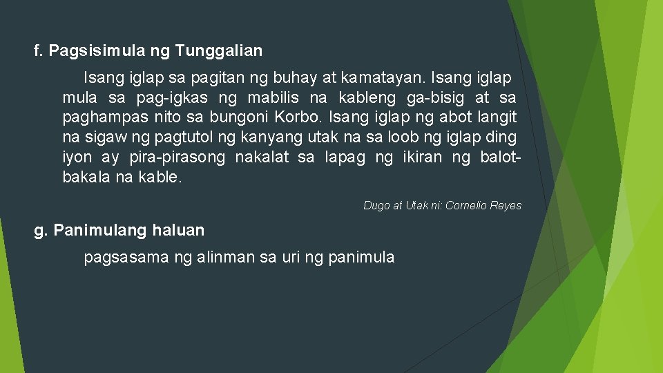 f. Pagsisimula ng Tunggalian Isang iglap sa pagitan ng buhay at kamatayan. Isang iglap