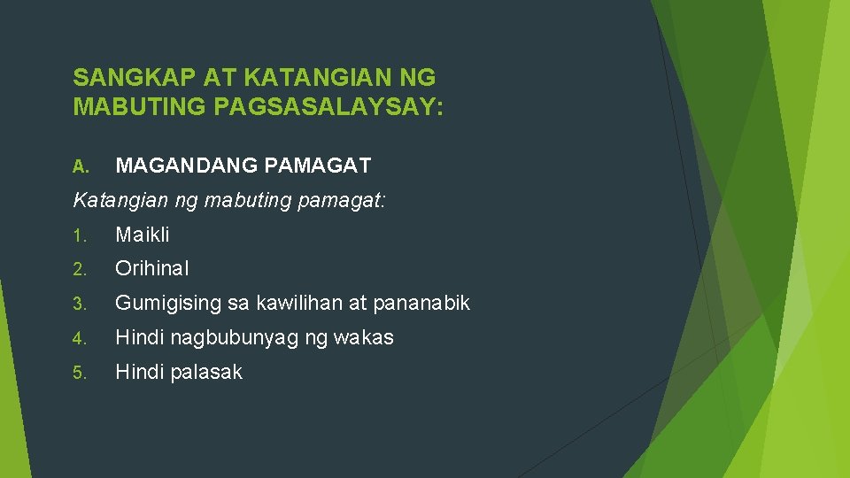 SANGKAP AT KATANGIAN NG MABUTING PAGSASALAYSAY: A. MAGANDANG PAMAGAT Katangian ng mabuting pamagat: 1.