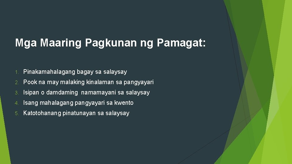 Mga Maaring Pagkunan ng Pamagat: 1. Pinakamahalagang bagay sa salaysay 2. Pook na may