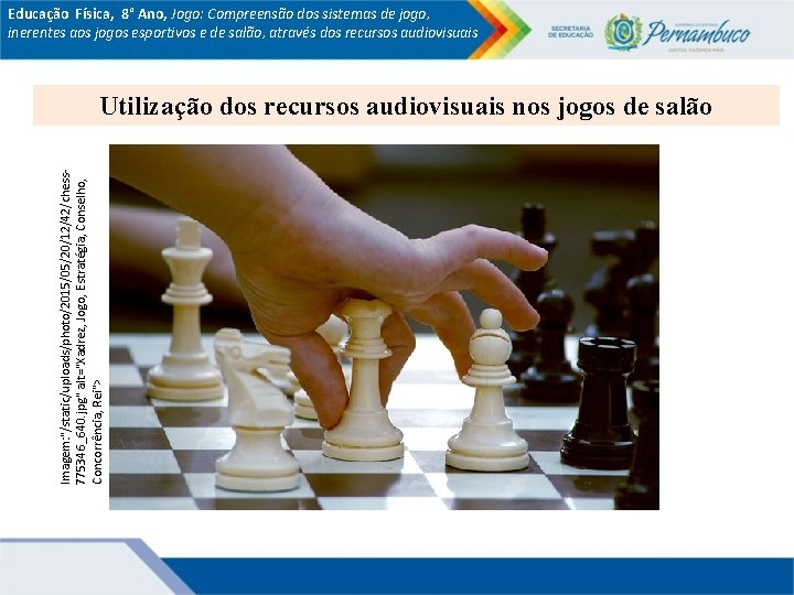 Educação Física, 8° Ano, Jogo: Compreensão dos sistemas de jogo, inerentes aos jogos esportivos Educação Física, 8° Ano, Jogo: Compreensão dos sistemas de jogo, inerentes aos jogos esportivos