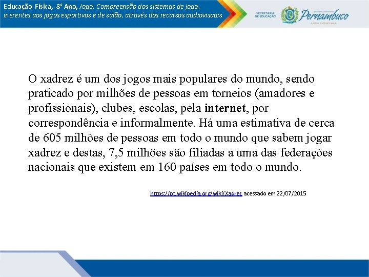 Educação Física, 8° Ano, Jogo: Compreensão dos sistemas de jogo, inerentes aos jogos esportivos Educação Física, 8° Ano, Jogo: Compreensão dos sistemas de jogo, inerentes aos jogos esportivos