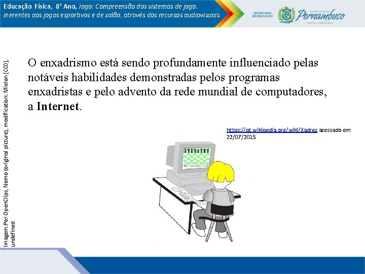 Imagem: Por Open. Clips, Nemo (original picture), modification: Mielon [CC 0], undefined Educação Física,