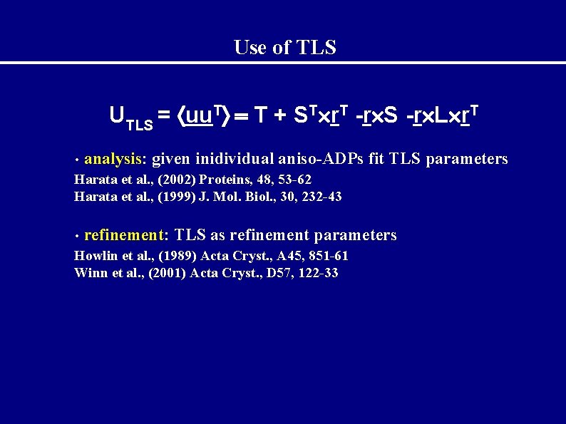 Use of TLS UTLS = uu. T T + ST r. T -r S