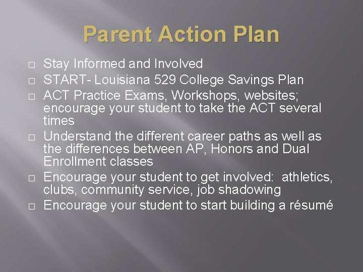 Parent Action Plan � � � Stay Informed and Involved START- Louisiana 529 College