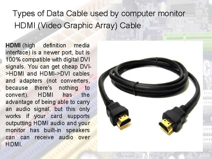 Types of Data Cable used by computer monitor HDMI (Video Graphic Array) Cable HDMI