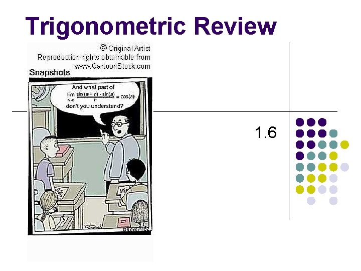 Trigonometric Review 1. 6 