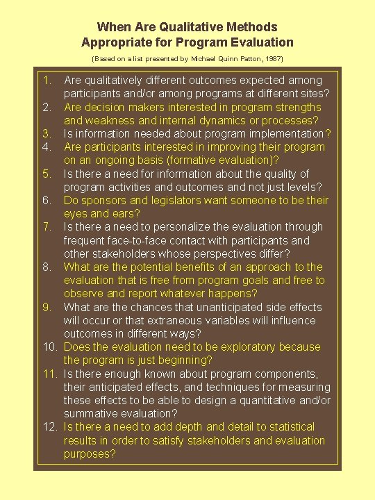 When Are Qualitative Methods Appropriate for Program Evaluation (Based on a list presented by