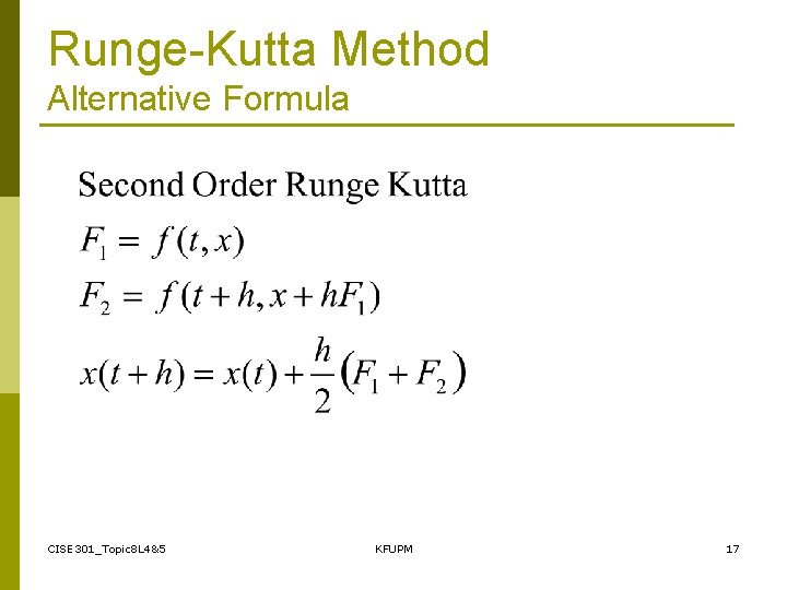 Runge-Kutta Method Alternative Formula CISE 301_Topic 8 L 4&5 KFUPM 17 