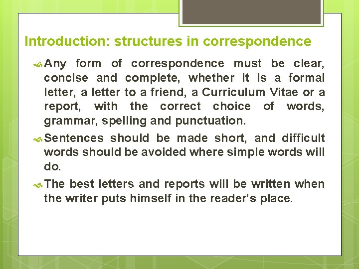 Introduction: structures in correspondence Any form of correspondence must be clear, concise and complete,