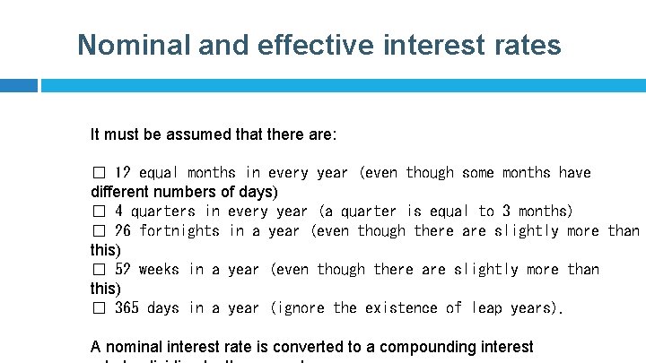 Nominal and effective interest rates It must be assumed that there are: � 12