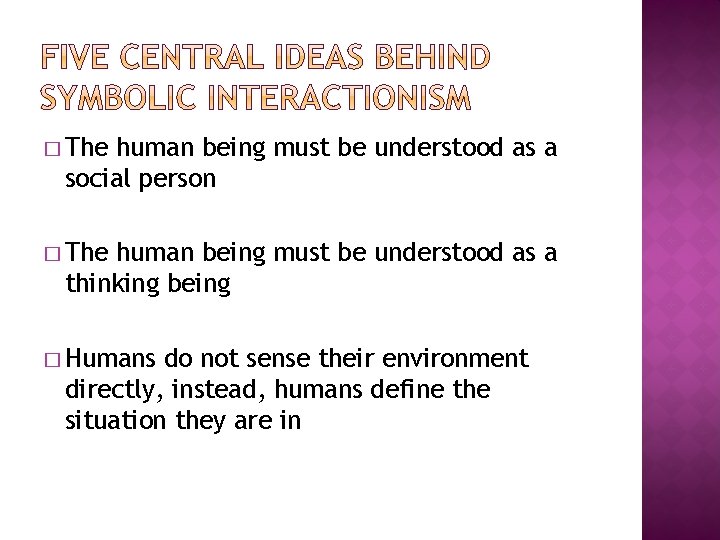 � The human being must be understood as a social person � The human