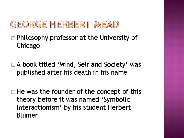 � Philosophy professor at the University of Chicago �A book titled ‘Mind, Self and