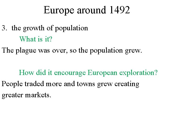 Europe around 1492 3. the growth of population What is it? The plague was
