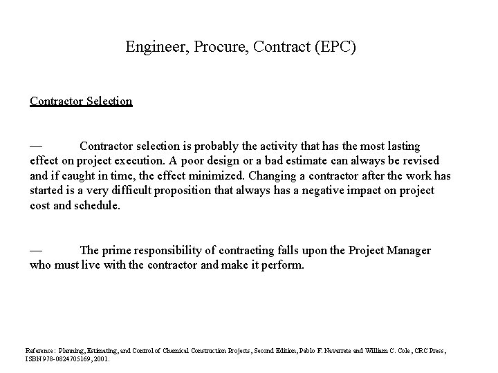 Engineer, Procure, Contract (EPC) Contractor Selection — Contractor selection is probably the activity that