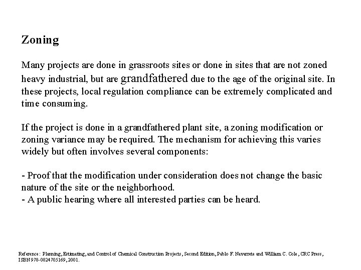 Zoning Many projects are done in grassroots sites or done in sites that are