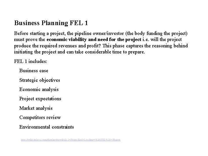 Business Planning FEL 1 Before starting a project, the pipeline owner/investor (the body funding