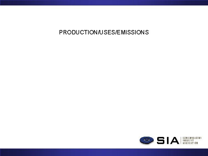 PRODUCTION/USES/EMISSIONS 