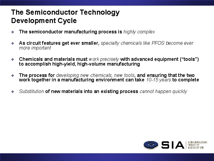 The Semiconductor Technology Development Cycle v The semiconductor manufacturing process is highly complex v
