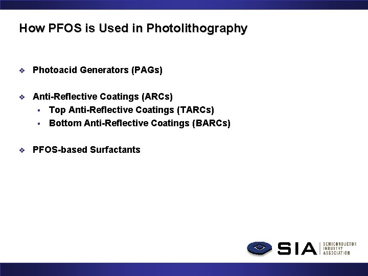 How PFOS is Used in Photolithography v Photoacid Generators (PAGs) v Anti-Reflective Coatings (ARCs)