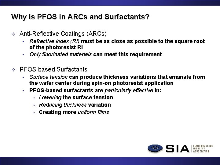 Why is PFOS in ARCs and Surfactants? v Anti-Reflective Coatings (ARCs) § § v Why is PFOS in ARCs and Surfactants? v Anti-Reflective Coatings (ARCs) § § v