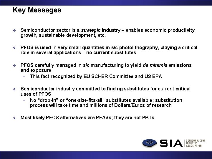 Key Messages v Semiconductor sector is a strategic industry – enables economic productivity growth,