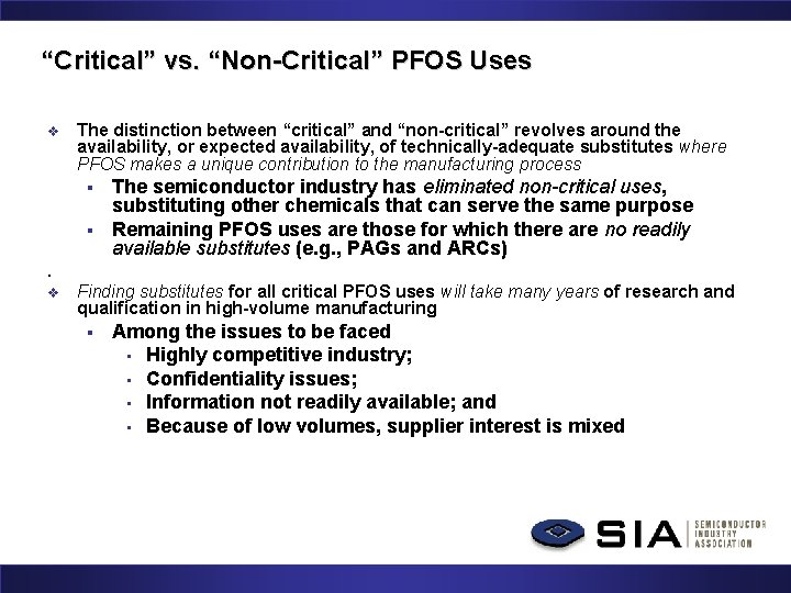 “Critical” vs. “Non-Critical” PFOS Uses v The distinction between “critical” and “non-critical” revolves around