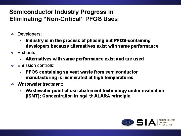 Semiconductor Industry Progress in Eliminating “Non-Critical” PFOS Uses v v Developers: § Industry is