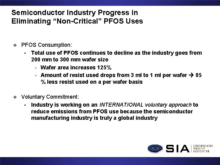Semiconductor Industry Progress in Eliminating “Non-Critical” PFOS Uses v PFOS Consumption: § Total use