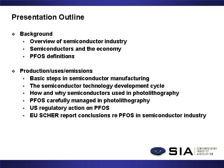 Presentation Outline v Background § Overview of semiconductor industry § Semiconductors and the economy