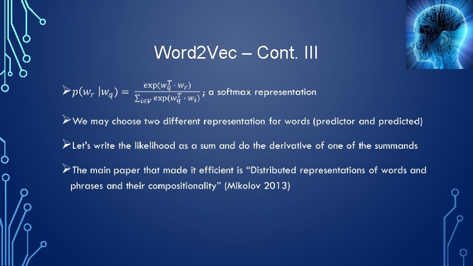 Word 2 Vec – Cont. III • 