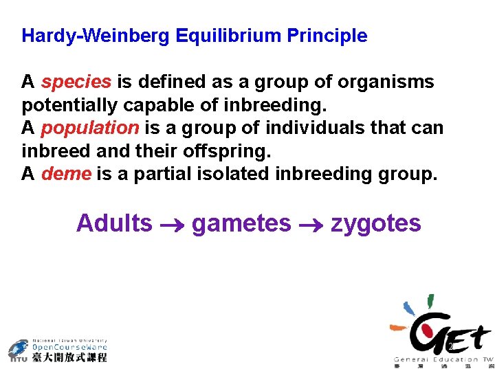 Hardy-Weinberg Equilibrium Principle A species is defined as a group of organisms potentially capable