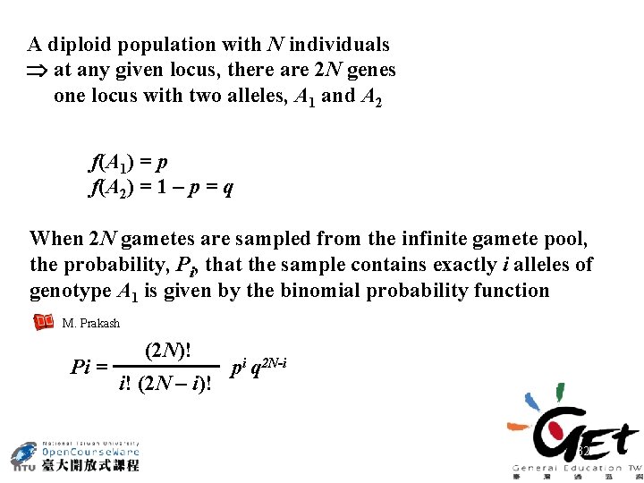 A diploid population with N individuals at any given locus, there are 2 N