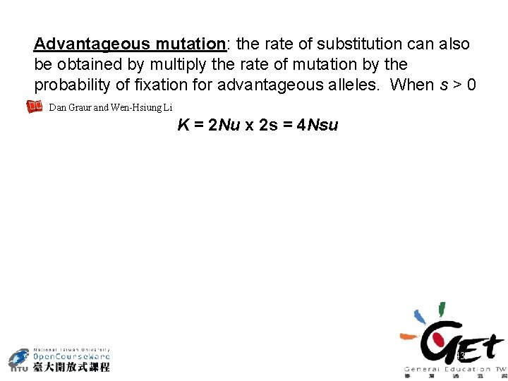 Advantageous mutation: the rate of substitution can also be obtained by multiply the rate