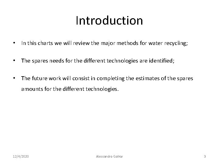 Introduction • In this charts we will review the major methods for water recycling;
