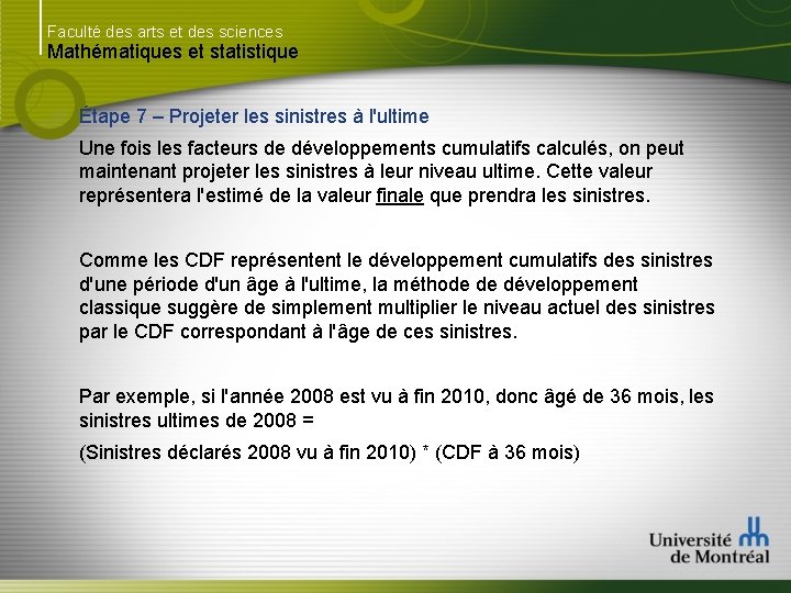 Faculté des arts et des sciences Mathématiques et statistique Étape 7 – Projeter les