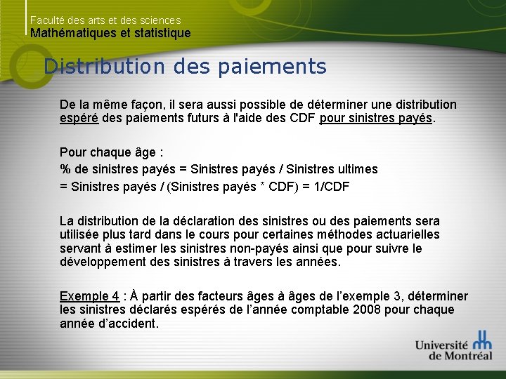 Faculté des arts et des sciences Mathématiques et statistique Distribution des paiements De la