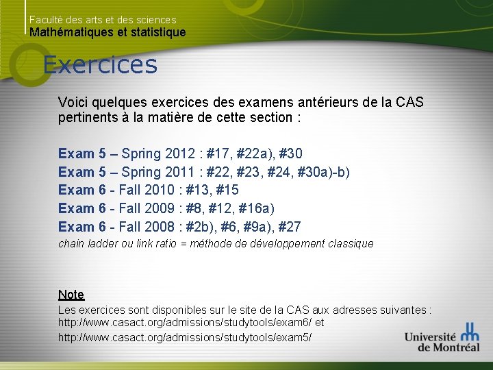 Faculté des arts et des sciences Mathématiques et statistique Exercices Voici quelques exercices des