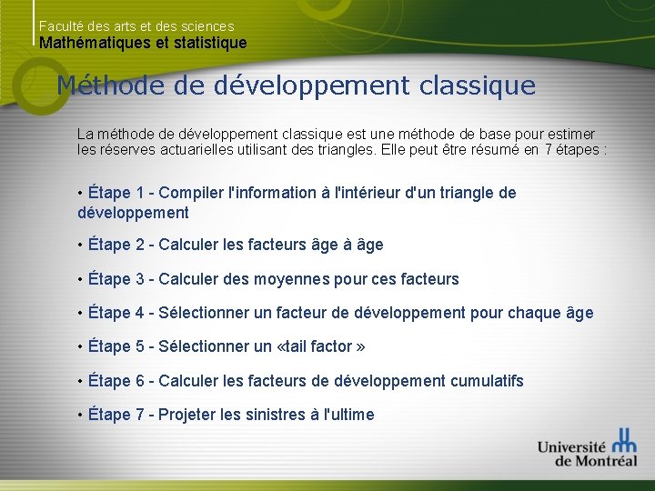 Faculté des arts et des sciences Mathématiques et statistique Méthode de développement classique La