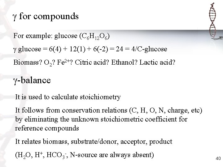  for compounds For example: glucose (C 6 H 12 O 6) glucose =