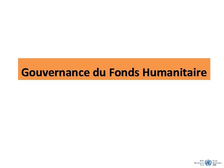 Gouvernance du Fonds Humanitaire 
