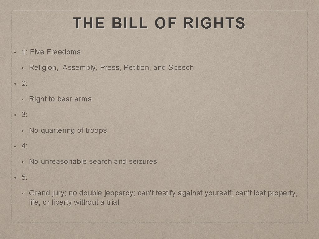 THE BILL OF RIGHTS • 1: Five Freedoms • • 2: • • No