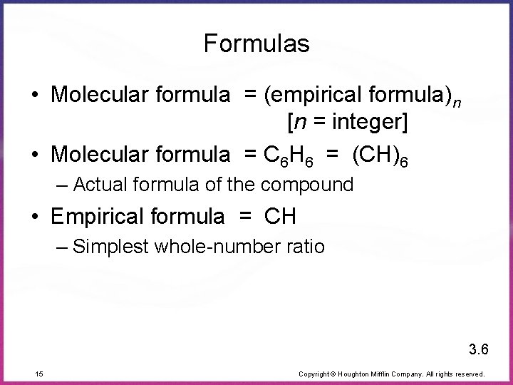 Formulas • Molecular formula = (empirical formula)n [n = integer] • Molecular formula =