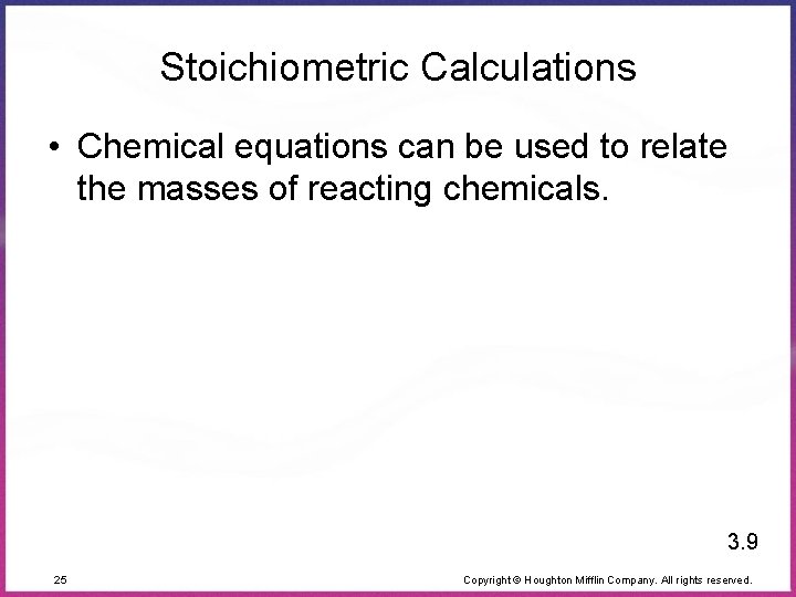 Stoichiometric Calculations • Chemical equations can be used to relate the masses of reacting