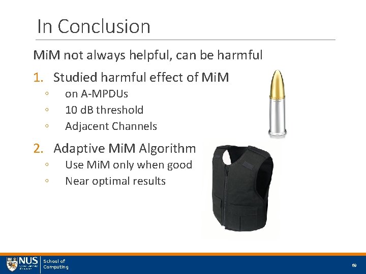 In Conclusion Mi. M not always helpful, can be harmful 1. Studied harmful effect