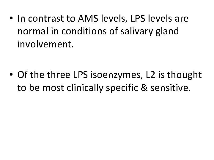  • In contrast to AMS levels, LPS levels are normal in conditions of
