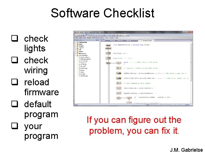 Software Checklist q check lights q check wiring q reload firmware q default program