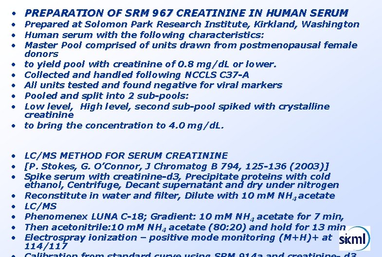  • PREPARATION OF SRM 967 CREATININE IN HUMAN SERUM • • • •