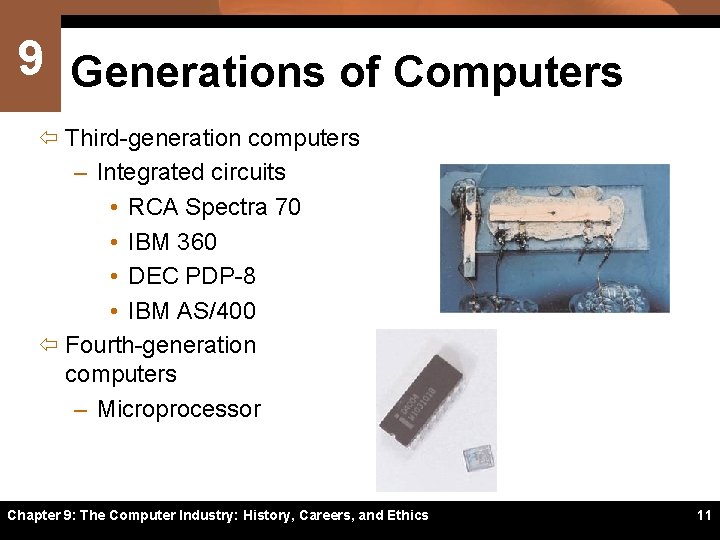 9 Generations of Computers ï Third-generation computers – Integrated circuits • RCA Spectra 70