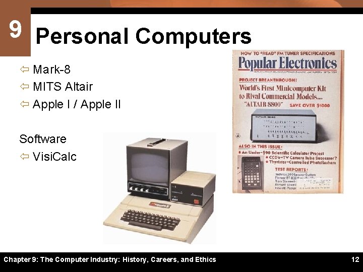 9 Personal Computers ï Mark-8 ï MITS Altair ï Apple I / Apple II