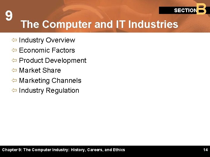 9 B SECTION The Computer and IT Industries ï Industry Overview ï Economic Factors